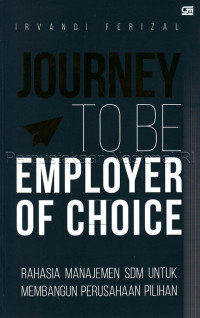 Image of Journey to be employer of choice : rahasia manajemen SDM untuk membangun perusahaan pilihan