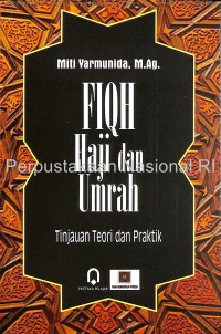 Image of Fiqh haji dan umrah : tinjauan teori dan praktik