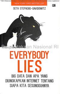 Image of Everybody lies : Big Data dan Apa Yang Diungkapkan Internet Tentang Siapa Kita Yang Sesungguhnya