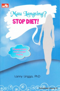 Image of Mau langsing? stop diet! : mengupas tuntas rahasia menjadi langsing