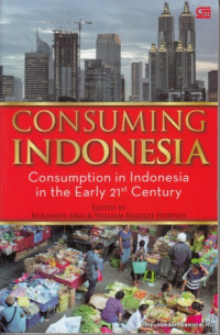 Image of Consuming Indonesia : consumption in Indonesia in the Early 21st century