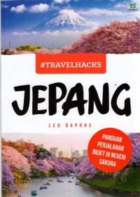 Image of #Travel Hack; JEPANG  .Panduan Perjalanan Bujet di Negeri Sakura