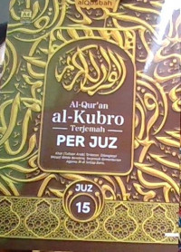 Image of Al-Qur'an Al - Kubro : Terjemah Per Juz. Juz 15