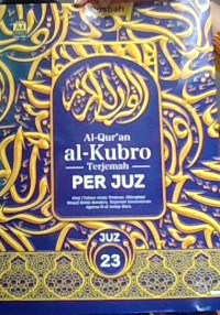 Image of Al-Qur'an Al - Kubro : Terjemah Per Juz. Juz 23
