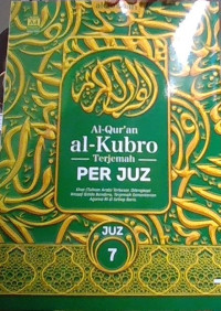 Image of Al-Qur'an Al - Kubro : Terjemah Per Juz. Juz 7