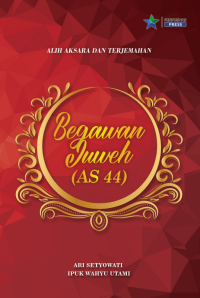 Image of Alih Aksara dan Terjemahan Begawan Juweh (AS 44)