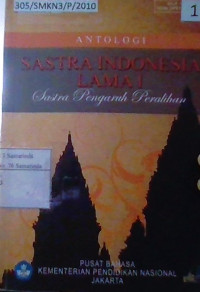 Image of Antologi Sastra Indonesia Lama I ;  Sastra Pengaruh Peralihan