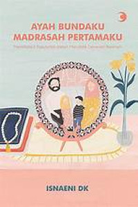 Image of Ayah Bundaku Madrasah Pertamaku