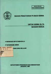 Image of Bahan Penataran P4 Bagi Siswa untuk Siswa SLTA Bagian Kedua