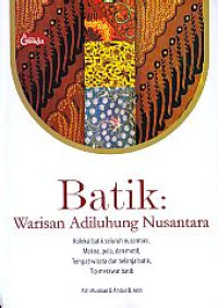 Image of BATIK - Warisan Adiluhung Nusantara