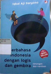 Image of Berbahasa Indonesia Dengan Logis dan Gembira