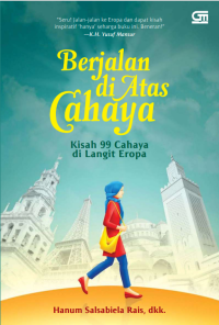 Image of Berjalan di Atas Cahaya: Kisah 99 Cahya di Langit Eropa
