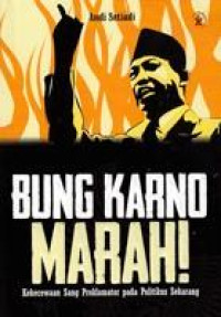 Image of Bung Karno Marah!