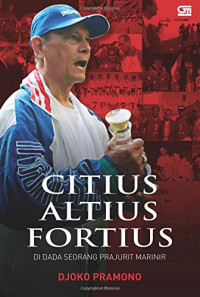 Image of Citus, altius, fortius : di dada seorang prajurit