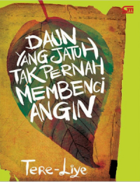 Image of Daun Yang Jatuh Tak Pernah Membenci Angin