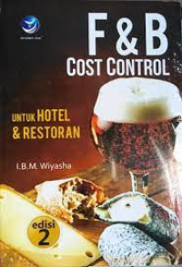 Image of F & B Cost Control untuk Hotel dan Restoran