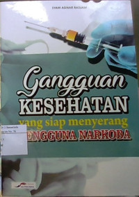 Image of Gangguan Kesehatan yang Siap Menyerang Pengguna Narkoba