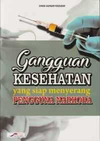 Image of Gangguan Kesehatan Yang Siap Menyerang Pengguna Narkoba