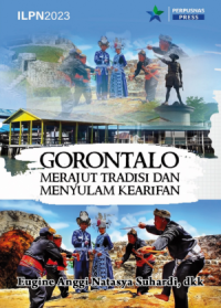 Image of Gorontalo Merajut Tradisi dan Menyulam Kearifan