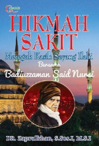 Image of Hikmah Sakit : Mereguk Kasih Sayang Ilahi Bersama Badiuzzaman Said Nursi