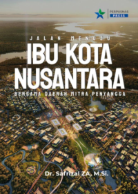 Image of Jalan Menuju Ibu Kota Nusantara Bersama Daerah Mitra Penyangga