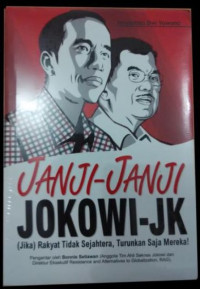 Image of Janji-Janji Jokowi-JK : (Jika) Rakyat Tidak Sejahtera, Turunkan Saja Mereka!