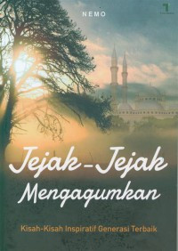 Image of Jejak - Jejak Mengaagumkan : Kisah - kisah Inspiratif Generasi Terbaik