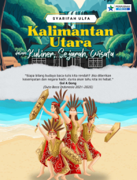 Image of Kalimantan Utara dalam Sejarah, Kuliner & Wisata