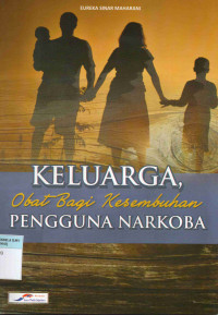 Image of Keluarga Obat Bagi Kesembuhan Narkoba