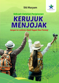 Image of Kerujuk Menjojak. Jangan ke Lombok, Nanti Nggak Mau Pulang!