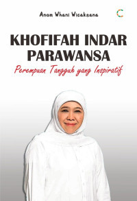 Image of Khofifah Indar Parawansa : Perempuan Tangguh yang Inspiratif