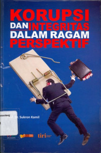 Image of KORUPSI DAN INTEGRITAS DALAM RAGAM PERSPEKTIF