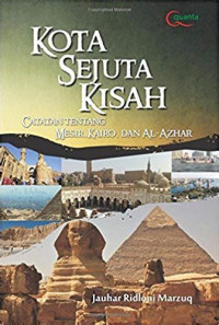 Image of Kota sejuta kisah: sebuah catatan tentang Mesir, Kairo, dan Al-Azhar