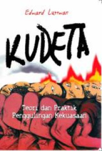 Image of Kudeta : Teori dan Praktek Penggulingan Kekuasaan