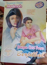Image of Kumpulan Cerpen Muslimah Koleksi 8 : Jangan Cari Pacar Berjilbab