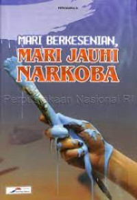 Image of Mari Berkesenian, Mari Jauhi Narkoba
