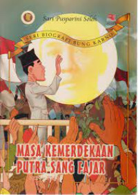 Image of Masa Kemerdekaan Putra Sang Fajar 1945-1949