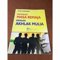 Image of Memasuki Masa Remaja Dengan Akhlak Mulia