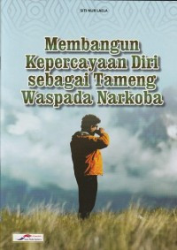 Image of Membangun Kepercayaan Diri Sebagai Tameng Waspada Narkoba