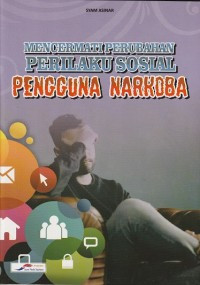 Image of Mencermati Perubahan Perilaku Sosial Pengguna Narkoba