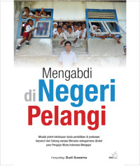 Image of Mengabdi di Negeri Pelangi