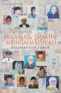 Image of Mengenal Ulama & Tokoh Muhammadiyah Kalimantan Timur