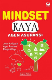 Image of Mindset kaya agen asuransi : jurus antigagal agen asuransi menjadi kaya