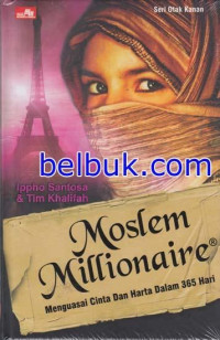 Image of Moslem Millionaire : Menguasai Cinta dan Harta Dalam 365 Hari