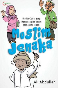 Image of Muslim Jenaka (cerita menyenangkan dalam memahami Islam)