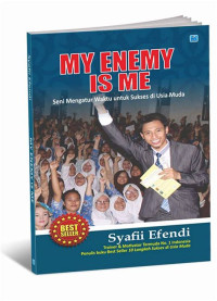 Image of My Enemy Is Me. Seni mengatur Waktu Untuk Sukses di Usia Muda