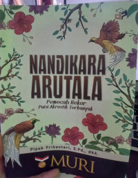 Image of Nandikara Arutala : Pemecah Rekor Puisi Akrostik Terbanyak