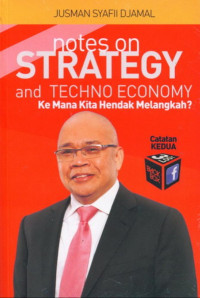 Image of Notes on Strategy and Techno Economy Kemana Kita Hendak Melangkah?