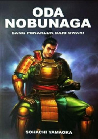 Image of Oda Nobunaga:Sang Penakluk Dari Owari Buku 5