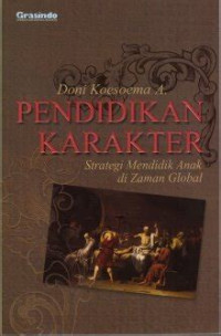 Image of Pendidikan Karakter : Strategi Mendidik Anak di Zaman Global